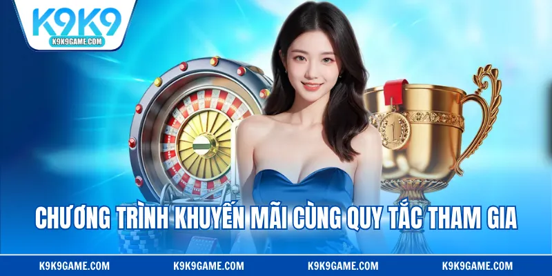 Chương trình khuyến mãi cùng quy tắc tham gia