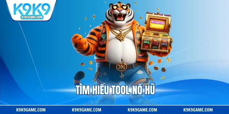 Tìm hiểu tool nổ hũ
