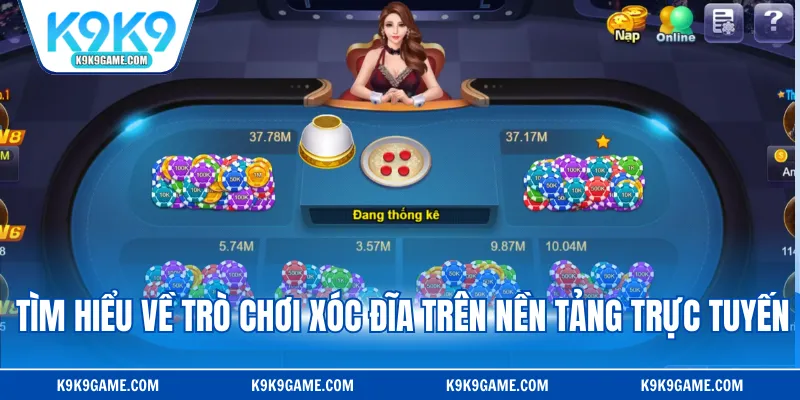 Tìm hiểu về trò chơi Xóc Đĩa trên nền tảng trực tuyến